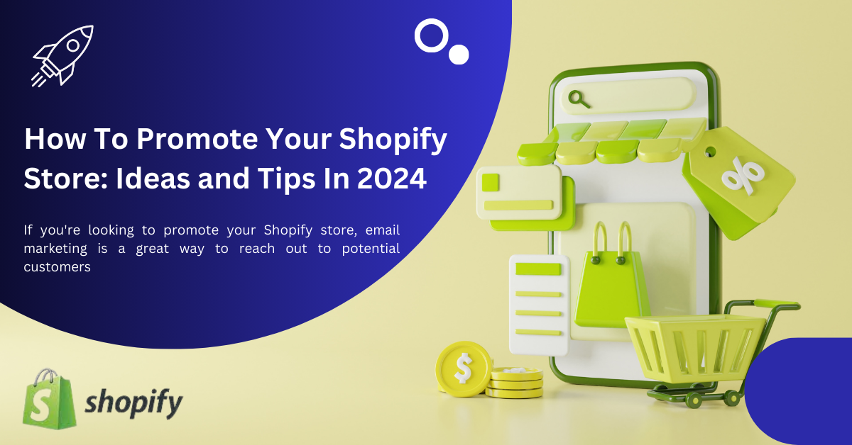 How To Promote Your Shopify Store Ideas and Tips